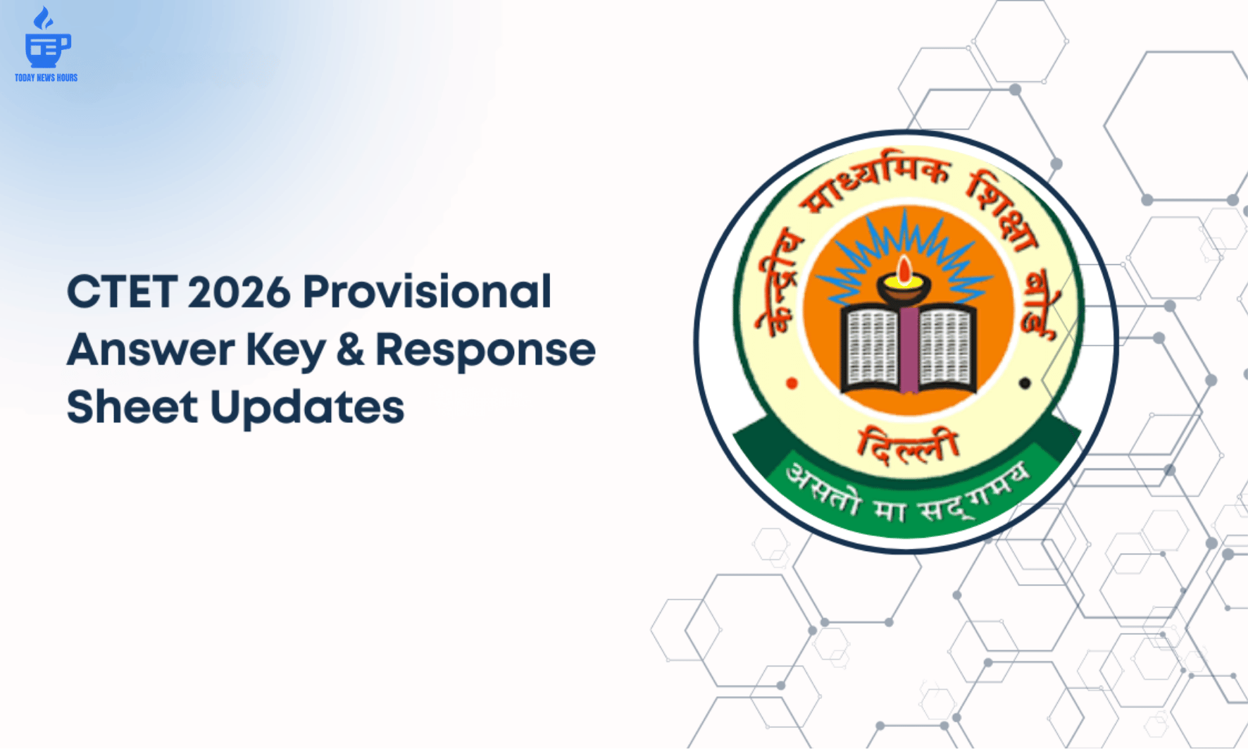 CTET Answer Key 2026 Out CBSE Releases Provisional Key Here’s How To Download And Raise Objections