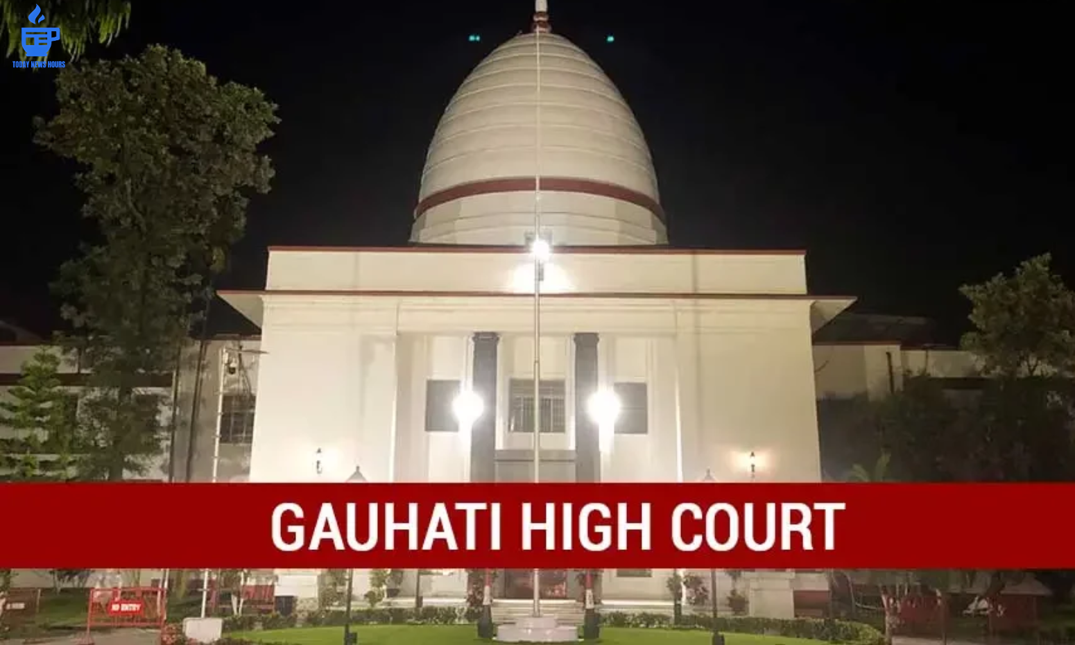 Gauhati High Court Upholds Foreigner Tag After Assam Labourer Fails to Prove Citizenship Link